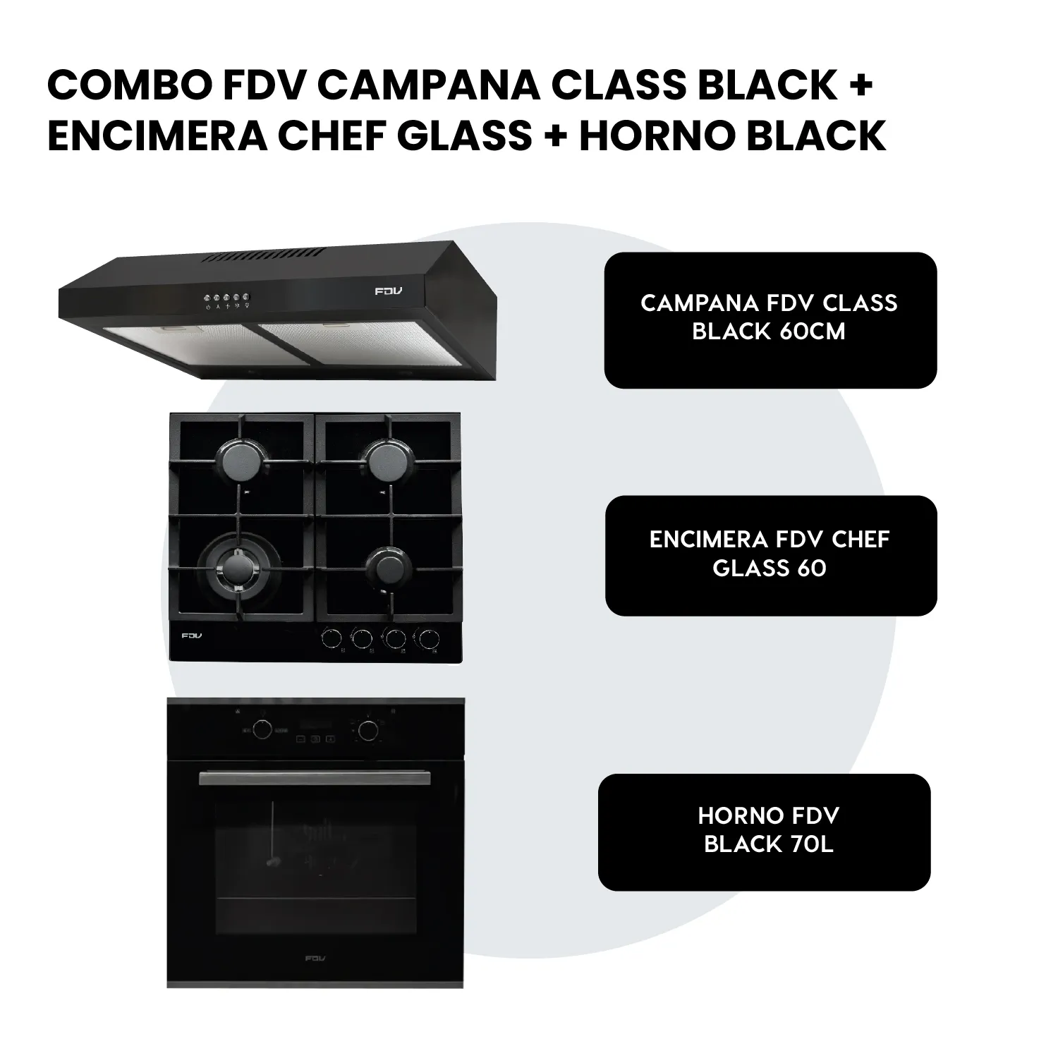 ENCIMERA A GAS NATURAL 60CM CHEF GLASS + HORNO A GAS NATURAL 70L BLACK + CAMPANA EXTRACTORA 60CM CLASS BLACK